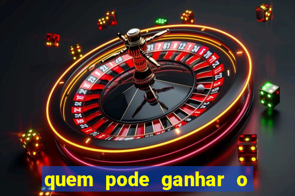 quem pode ganhar o jogo de hoje