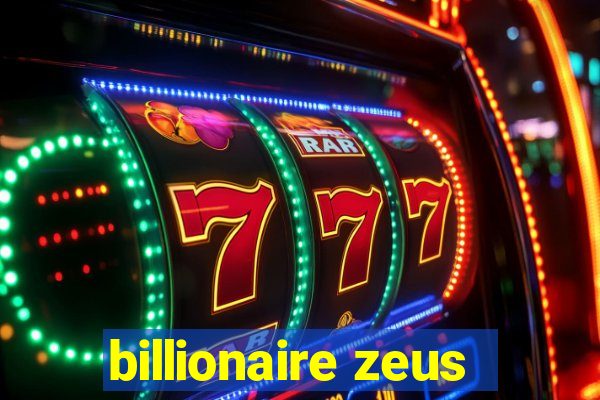 billionaire zeus