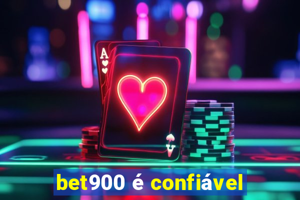 bet900 é confiável