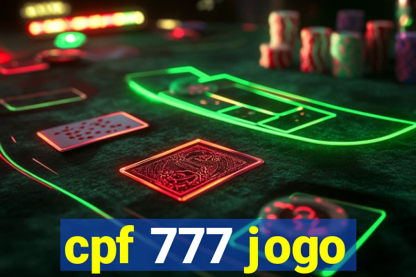 cpf 777 jogo