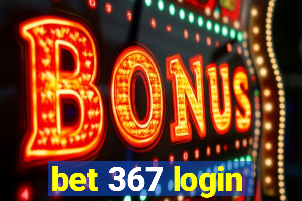 bet 367 login