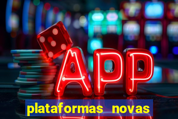 plataformas novas de apostas