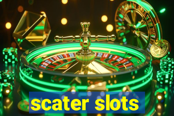 scater slots