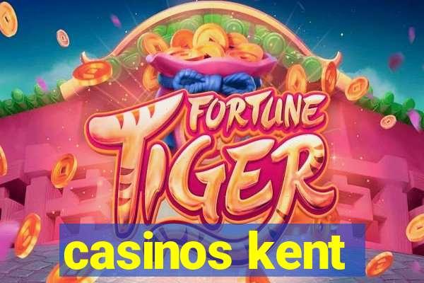 casinos kent