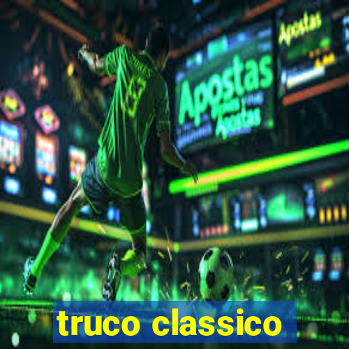 truco classico