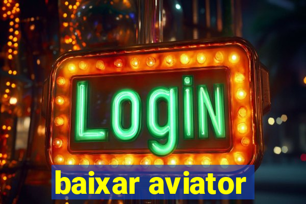 baixar aviator