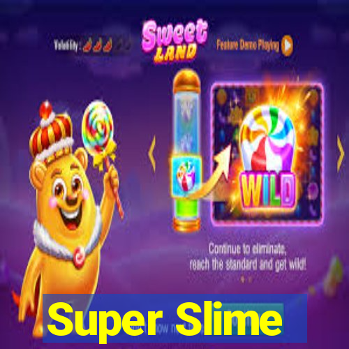 Super Slime