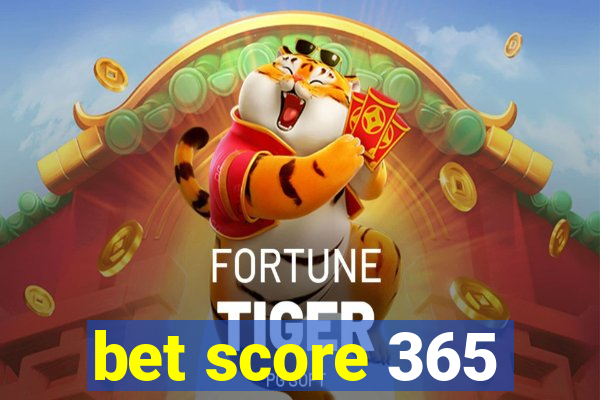 bet score 365