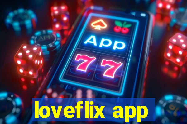 loveflix app