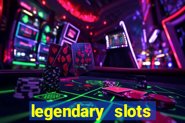 legendary slots play store