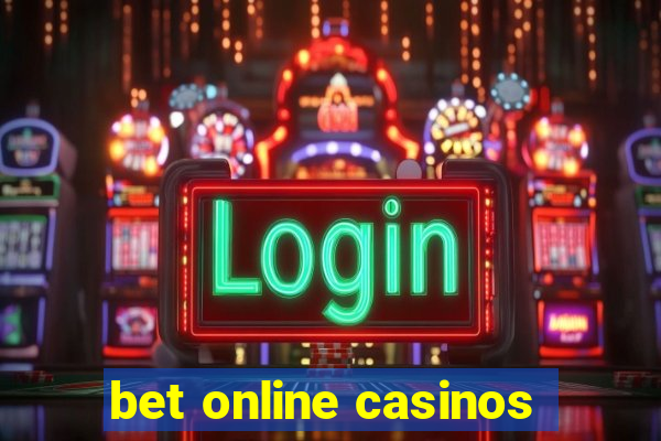 bet online casinos