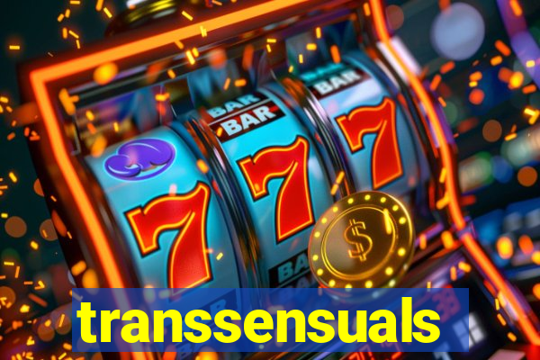 transsensuals