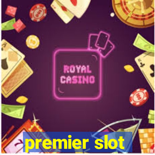 premier slot