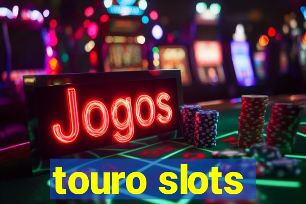 touro slots