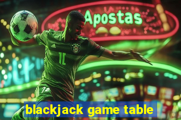 blackjack game table