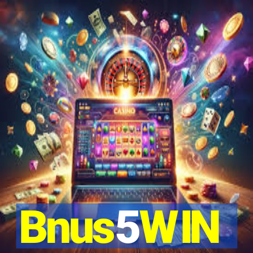 Bnus5WIN