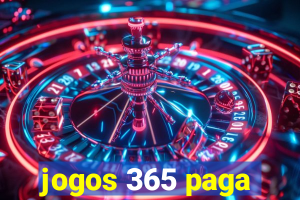 jogos 365 paga