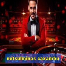 netsulminas caxambu