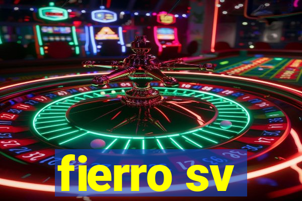 fierro sv