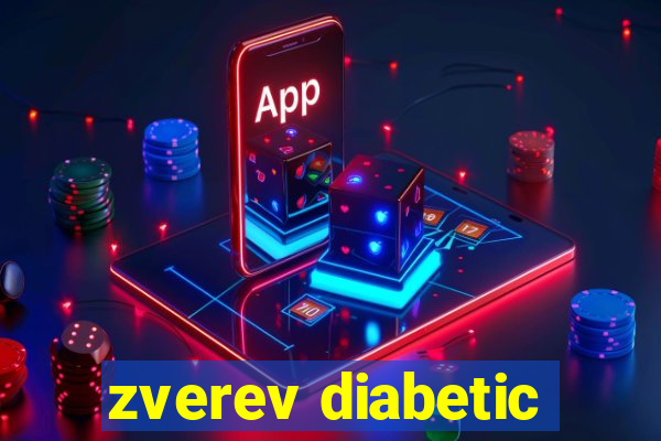 zverev diabetic