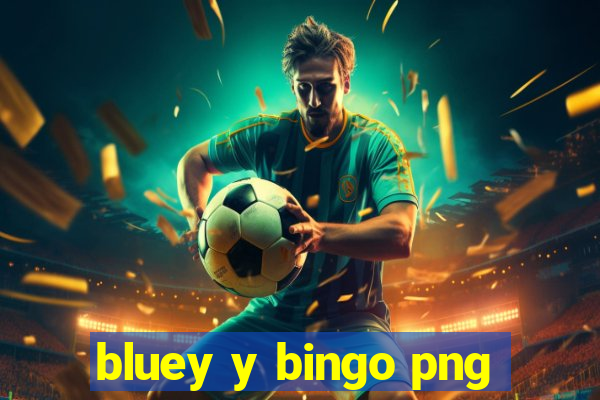 bluey y bingo png