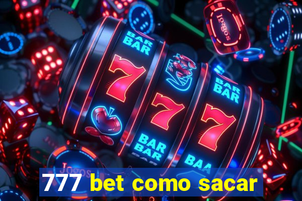 777 bet como sacar