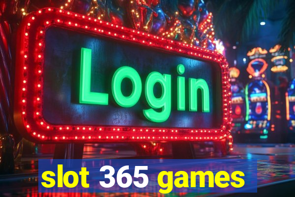 slot 365 games