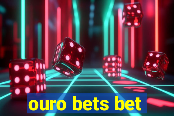 ouro bets bet