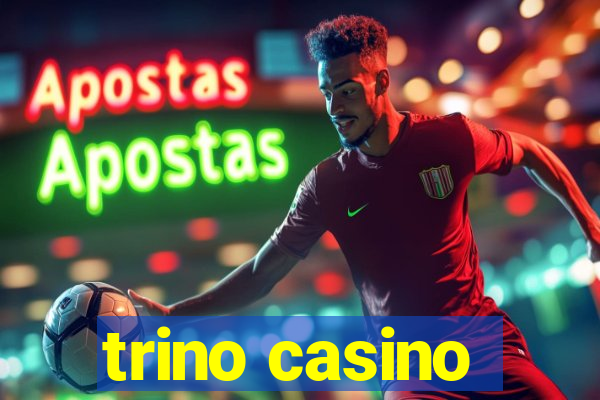 trino casino