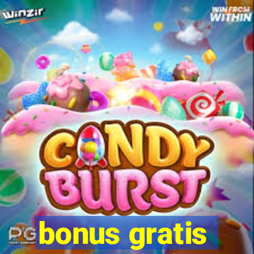 bonus gratis