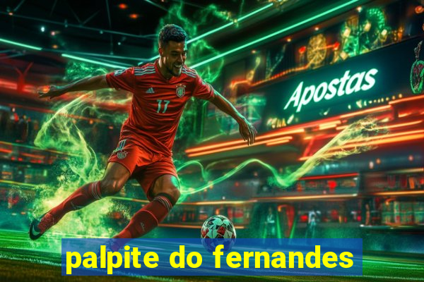 palpite do fernandes