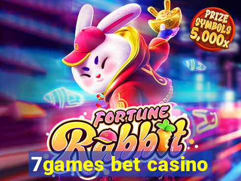 7games bet casino