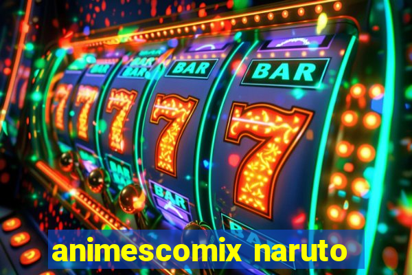 animescomix naruto