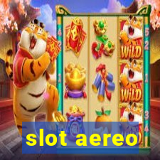 slot aereo