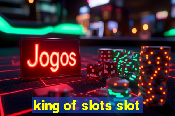 king of slots slot