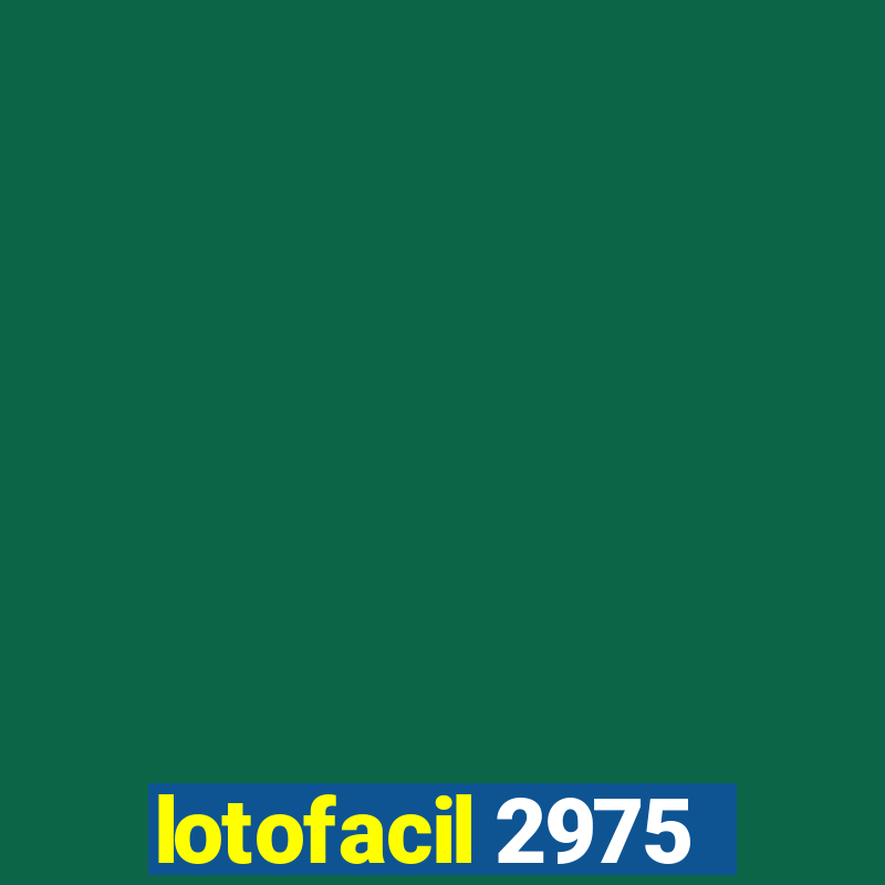 lotofacil 2975