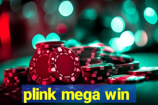 plink mega win