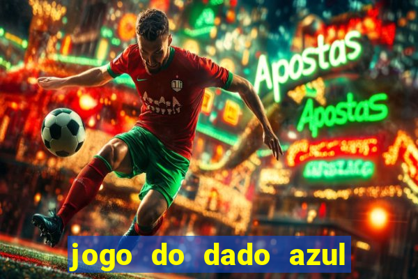 jogo do dado azul e vermelho