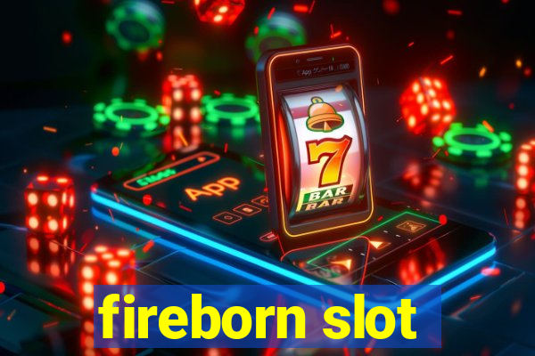 fireborn slot