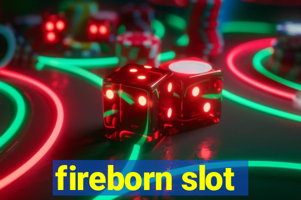 fireborn slot