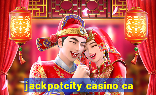 jackpotcity casino ca