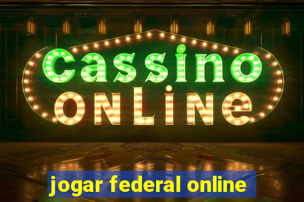 jogar federal online