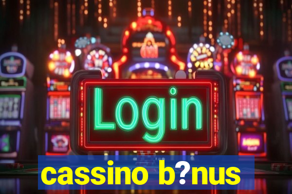 cassino b?nus