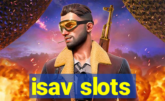 isav slots