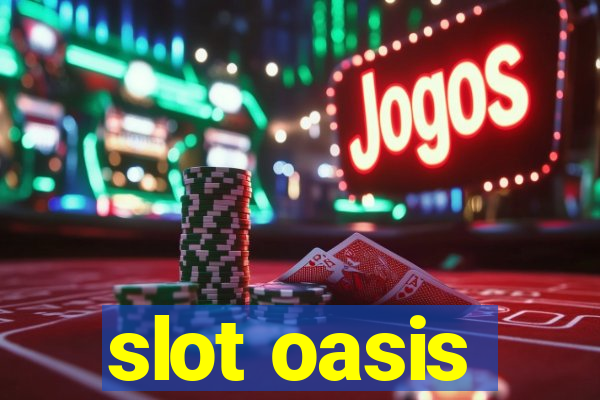 slot oasis