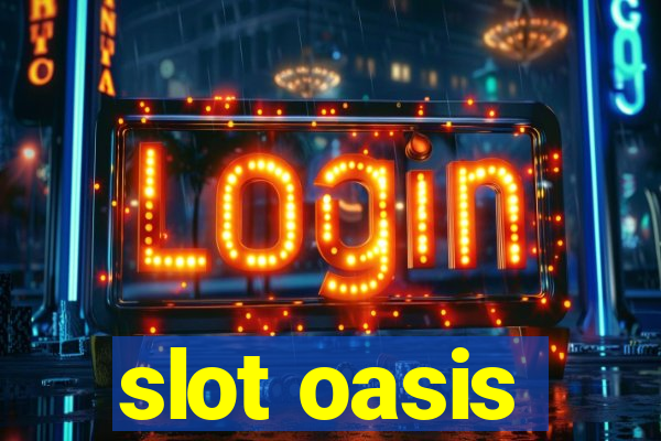 slot oasis