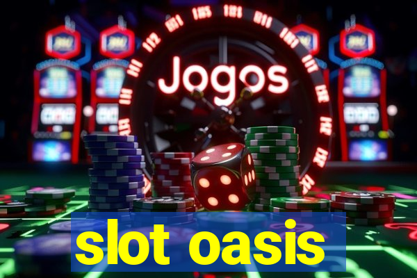 slot oasis