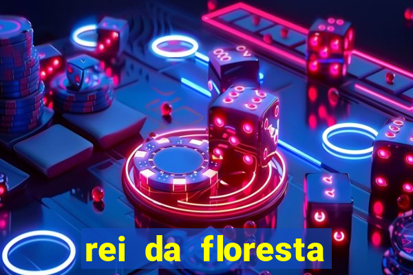 rei da floresta slot download