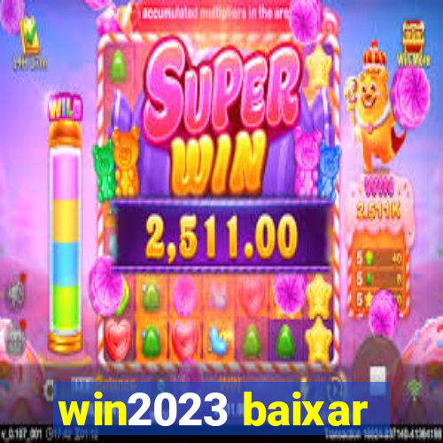 win2023 baixar