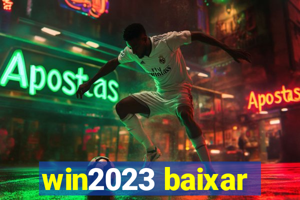 win2023 baixar